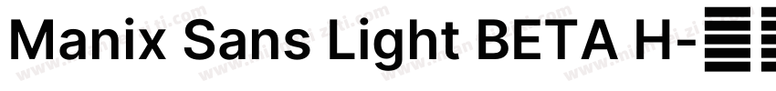 Manix Sans Light BETA H字体转换